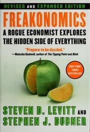 Cover of Freakonomics: A Rogue Economist Explores the Hidden Side of Everything