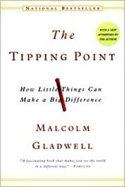 Cover of The Tipping Point: How Little Things Can Make a Big Difference